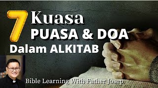 7 KUASA PUASA DAN DOA DALAM ALKITAB