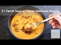 $1 Carrot Soup w/ Honey Vadouvan Granola