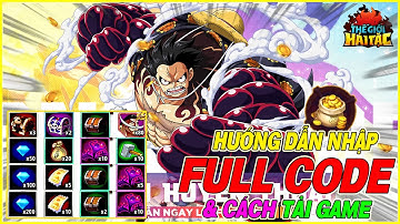 hướng dẫn nhập full code Thế Giới Hải Tặc & cách tải game