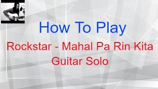 Video thumbnail of "How to Play Mahal Pa Rin Kita Solo - Rockstar"