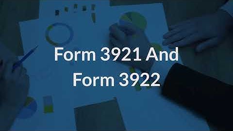 Form 3921 and Form 3922 | Eqvista
