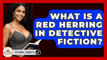 What Is A Red Herring In Detective Fiction? - Fictional Journeys