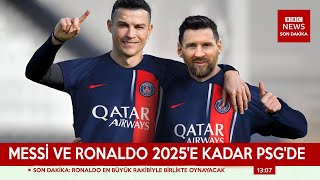 C.Ronaldo ve Messi Gelecek Yıl Aynı Takımda.! PSG'den Yıldız Futbolculara Rekor Teklif