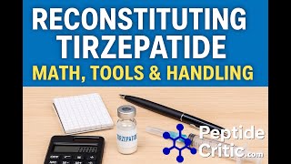 Reconstituting Tirzepatide Math, Calculator, And Proper Handling Step-By-Step Guide