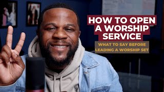 How To Open A Worship Service