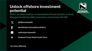 Unlock offshore investment potential | Nedbank Private Wealth AMC