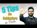 5 Tips de Soldadura (soldadura de Plata)