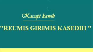 REUMIS GIRIMIS KASEDIH ( Yus Wiradiredja  & Ediska) -  Nina K Sopandi