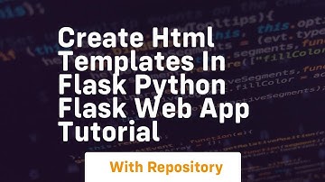 Create html templates in flask python flask web app tutorial