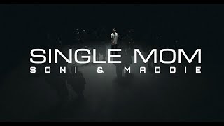 Soni - Single Mom ft. Maddie / /