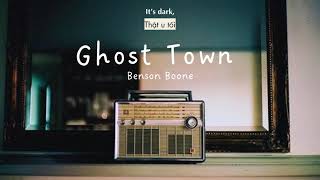 Vietsub | Ghost Town - Benson Boone | Nhạc Hot TikTok | Lyrics Video