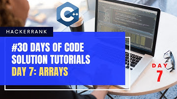 HackerRank 30 Days Of Code | Day 7: Arrays | Tutorial Solution In C++
