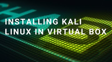 Install Kali Linux in Virtual Box