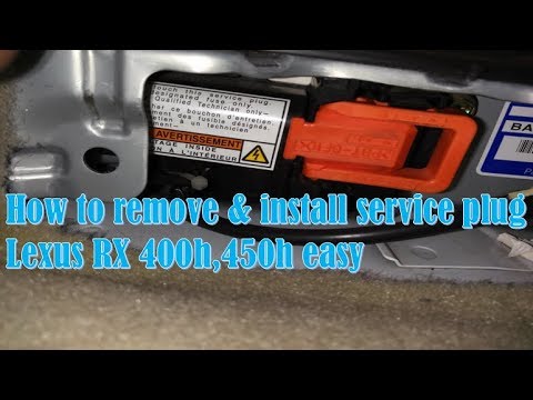 How to Remove and install service plug Lexus RX 400h 450h,Service plug 400h removing,