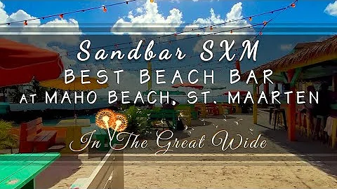 Sandbar SXM Beach Bar at Maho Beach in St. Maarten