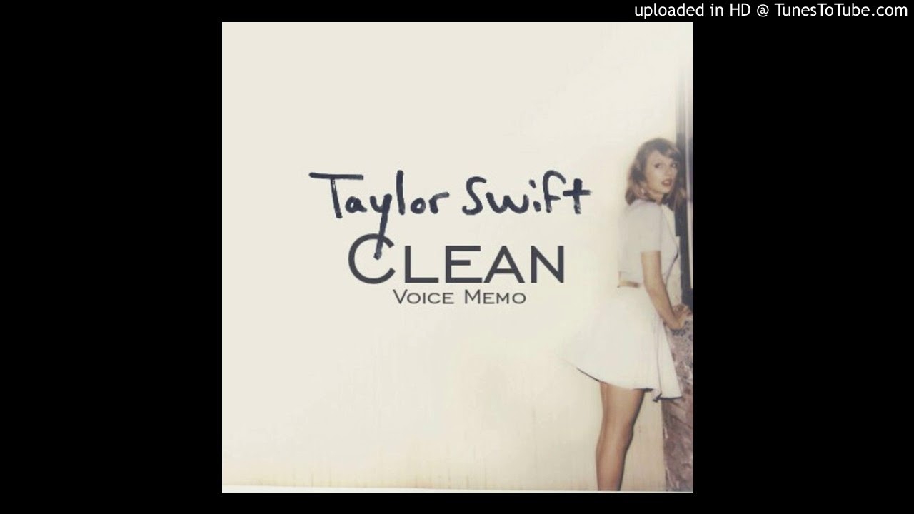 Taylor Swift - Clean (Voice Memo)