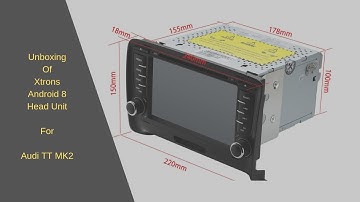 Xtrons PB78ATTP android head unit unboxing for audi TT MK2