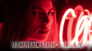 DJ HÜSEYİN BELEK - BURNING (2024) NEW YEAR SPECIAL