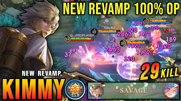 SAVAGE + 29 Kills!! Kimmy Revamp 100% OVERPOWERED - New Revamp Tryout ~ MLBB
