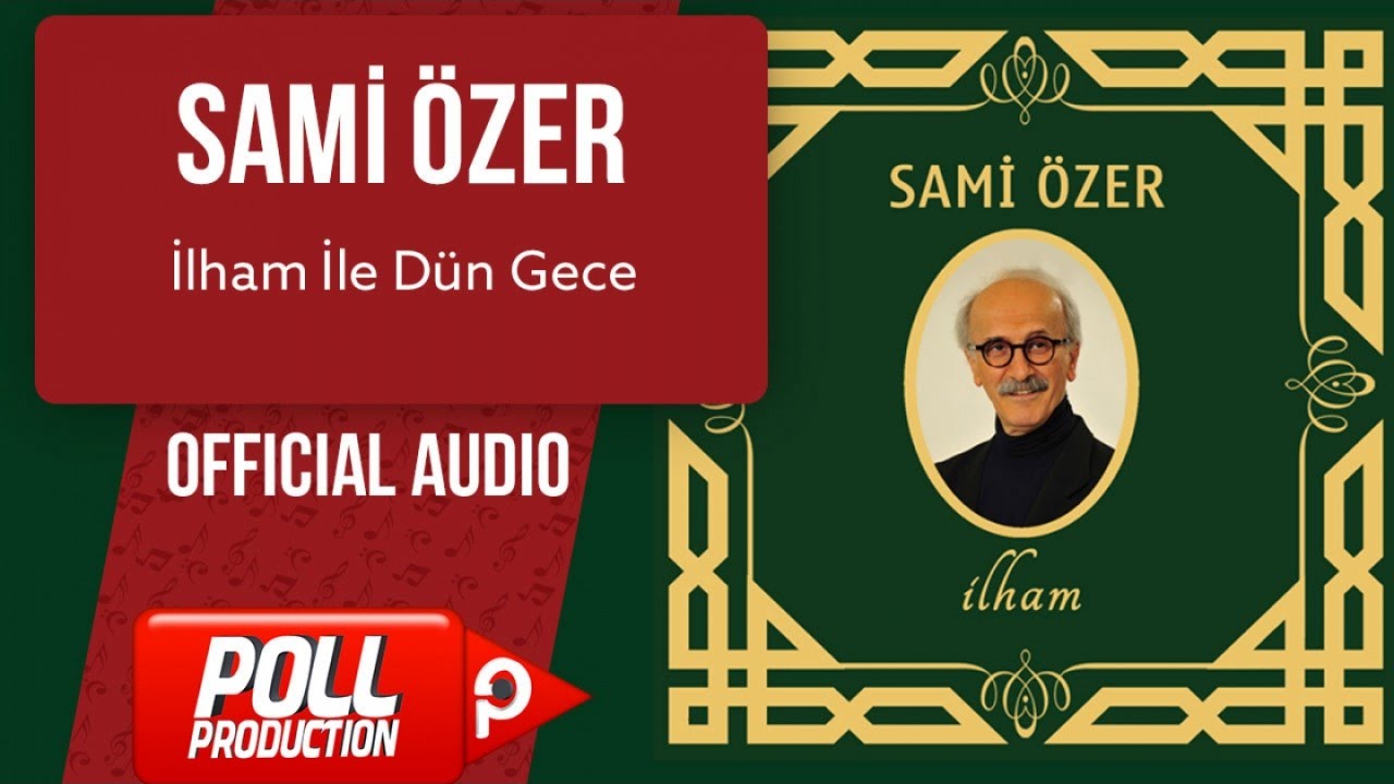 Sami Özer - İlham İle Dün Gece - ( Official Audio ) Sami Özer - İlham İle Dün Gece - ( Official Audio )