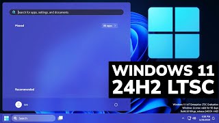 New Windows 11 24H2 LTSC  Best Windows Version without Bloatware