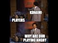 Konami to players stop being mean to us