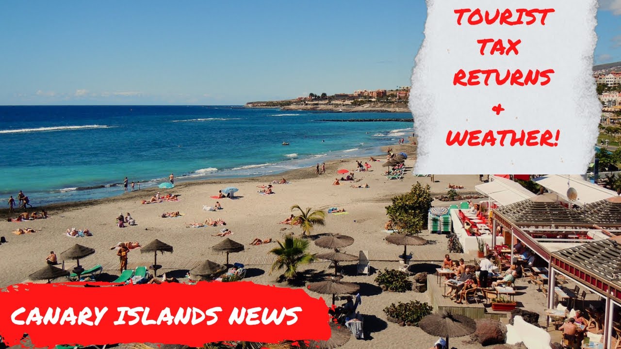 Canary Islands News Update tourist tax returns & Weather! ☀️ YouTube