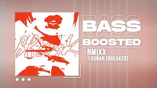 NMIXX - Soñar (Breaker) [BASS BOOSTED]