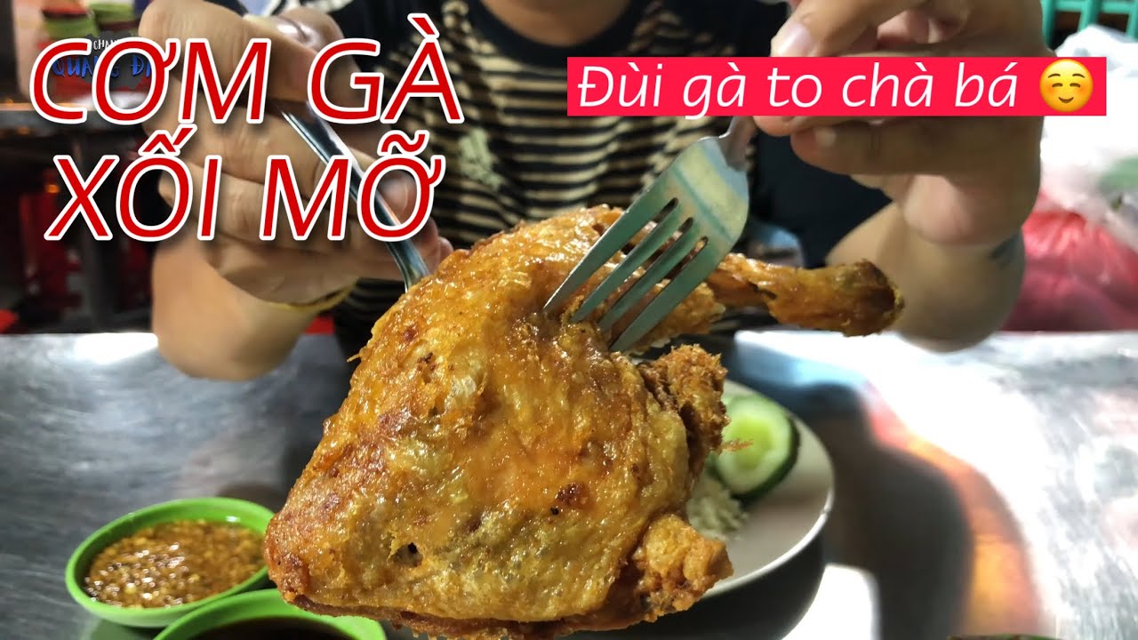 cơm gà xối mỡ quận 10 2022 New SAIGON FOOD 9 | Quàng Đào Ăn Cơm Gà Xối Mỡ Đùi Gà Cánh Gà Kèm Cà Pháo Nước Tương Ngon Nhức Nách