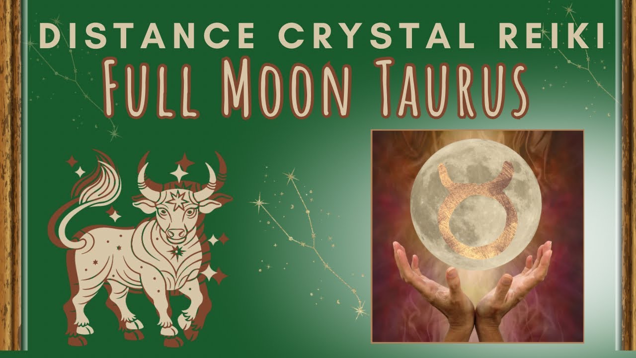 🌕 Full Moon in Taurus ✨ Distance Crystal Reiki | Energy Healing