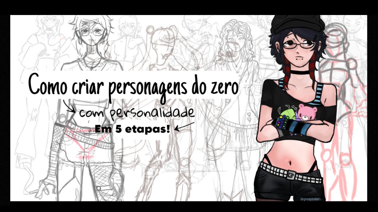 Como criar personagens criativos do zero! 5 etapas simples + dicas e ...