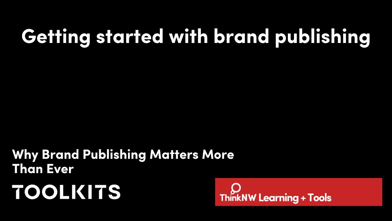Toolkits Getting Started With Brand Publishing YouTube
