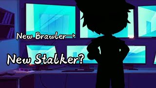 New Brawler→New Stalker?/Gacha Club/Brawl Stars/New Brawler/FT. R-T