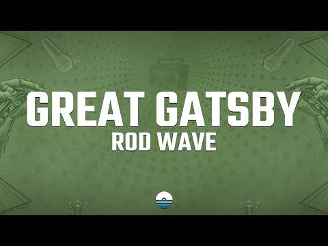 Rod Wave - Great Gatsby (Lyrics)