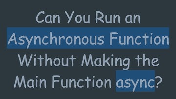 Can You Run an Asynchronous Function Without Making the Main Function async?