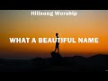 What A Beautiful Name - Hillsong Worship (Lyrics) - Wait On You, Even If, The Blessing