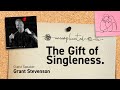 UNCOMPLICATED: The Gift of Singleness | Grant Stevenson | Edge Church
