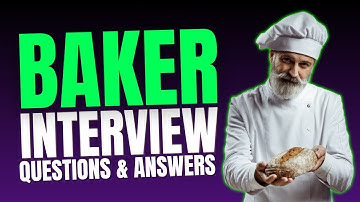 Baker Interview Questions and Answers for 2025 | Must Watch Before Your Interview