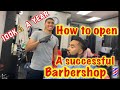 HOW I OPENED MY BARBERSHOP AT 21 YEARS OLD !! HOW TO OPEN A SUCCESSFUL BARBER SHOP 💈💰