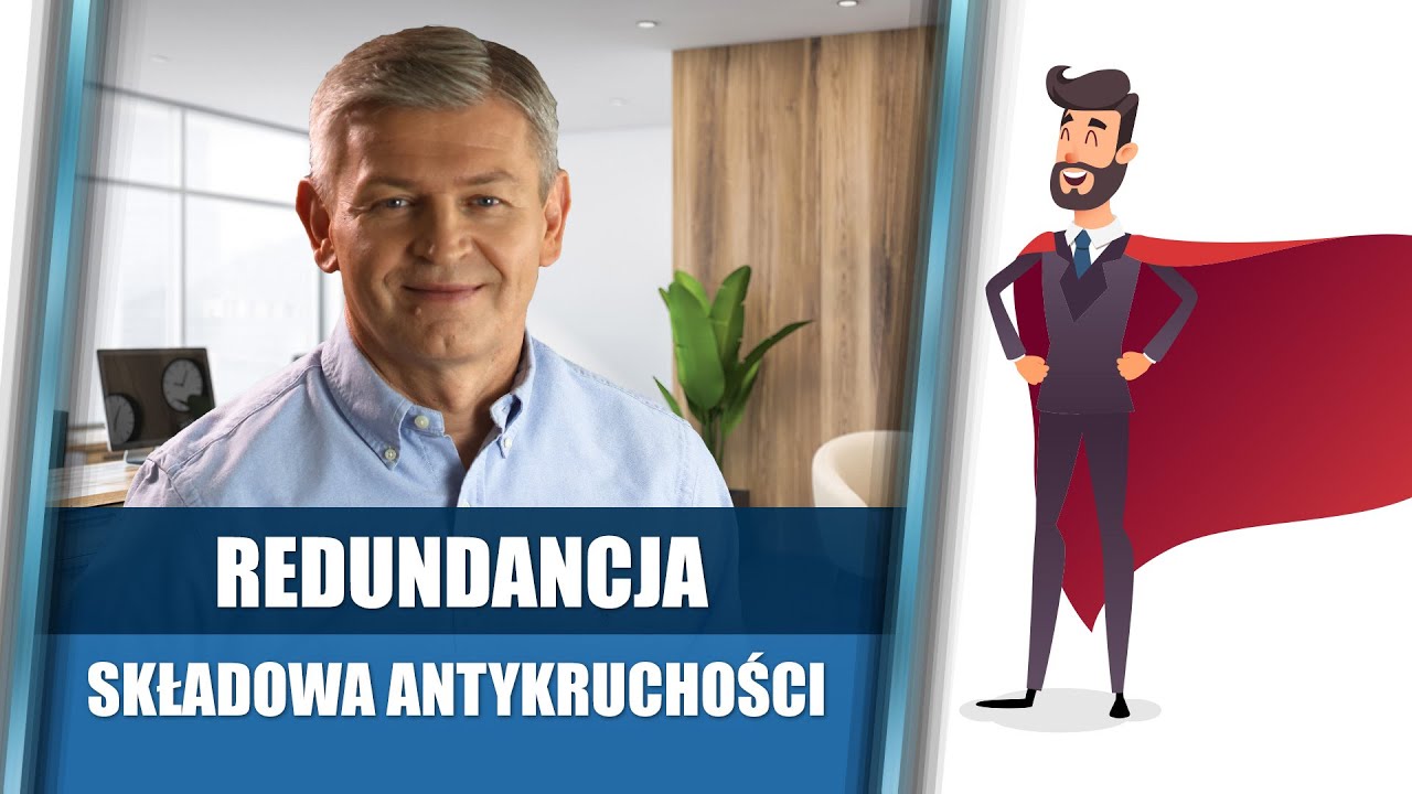 Redundancja - pierwsza składowa antykruchości