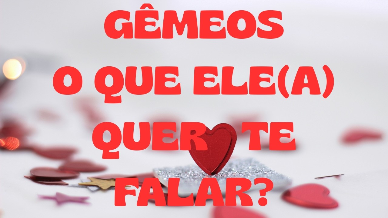 GÊMEOS  TENHO CERTEZA DE QUE , EM ALGUM LUGAR DO TEMPO, NOSSAS ALMAS SE REENCONTREM.