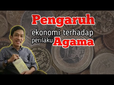 Video: Bagaimana ekonomi mempengaruhi agama?