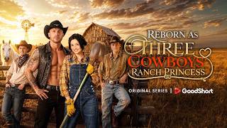 Three cowboy brothers thought she was a gold digger⚡Reborn as Three Cowboys' Ranch Princess🤠