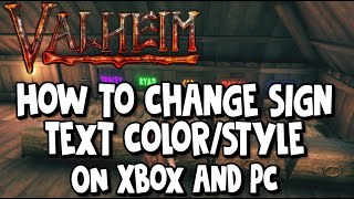 Valheim How To Change Sign Text Color & Style on Xbox on PC