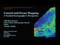 CCOM Seminar Coastal and Ocean Mapping: A Nautical Cartographer's Perspective CDR Richard Brennan
