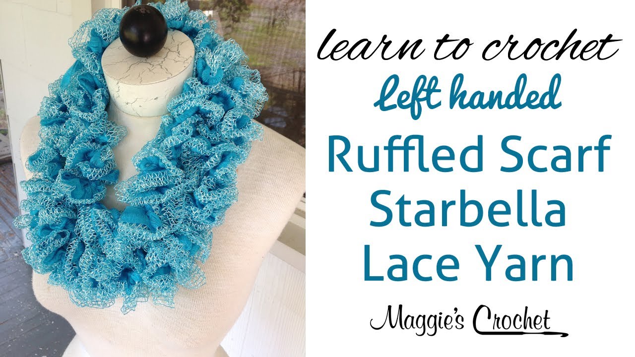 Starbella Lace Ruffled Scarf Left Handed with Maggie Weldon - YouTube