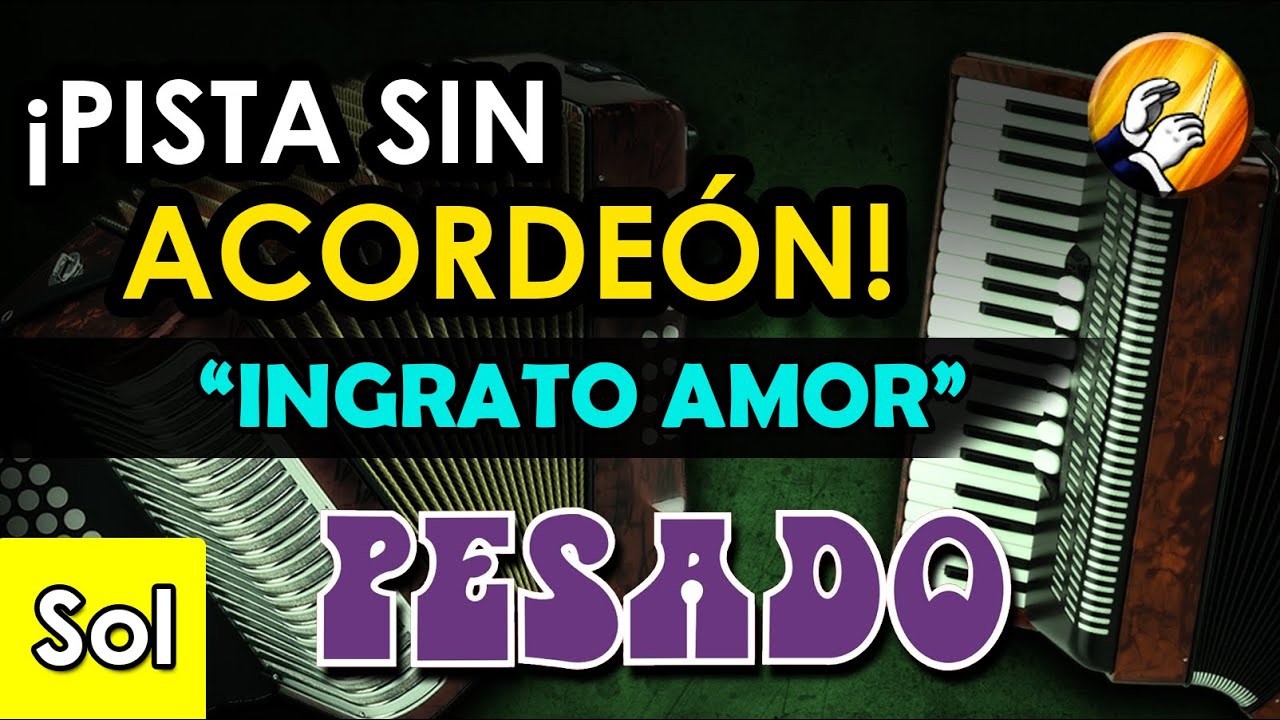 INGRATO AMOR - [Sol/G] - Pista norteña 