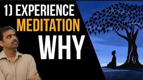 Ep1 Experience Meditation || WHY || Ashish Shukla from Deep Knowledge