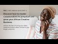 Master Your Collaborations Webinar [REPLAY] By African Creative CEO
