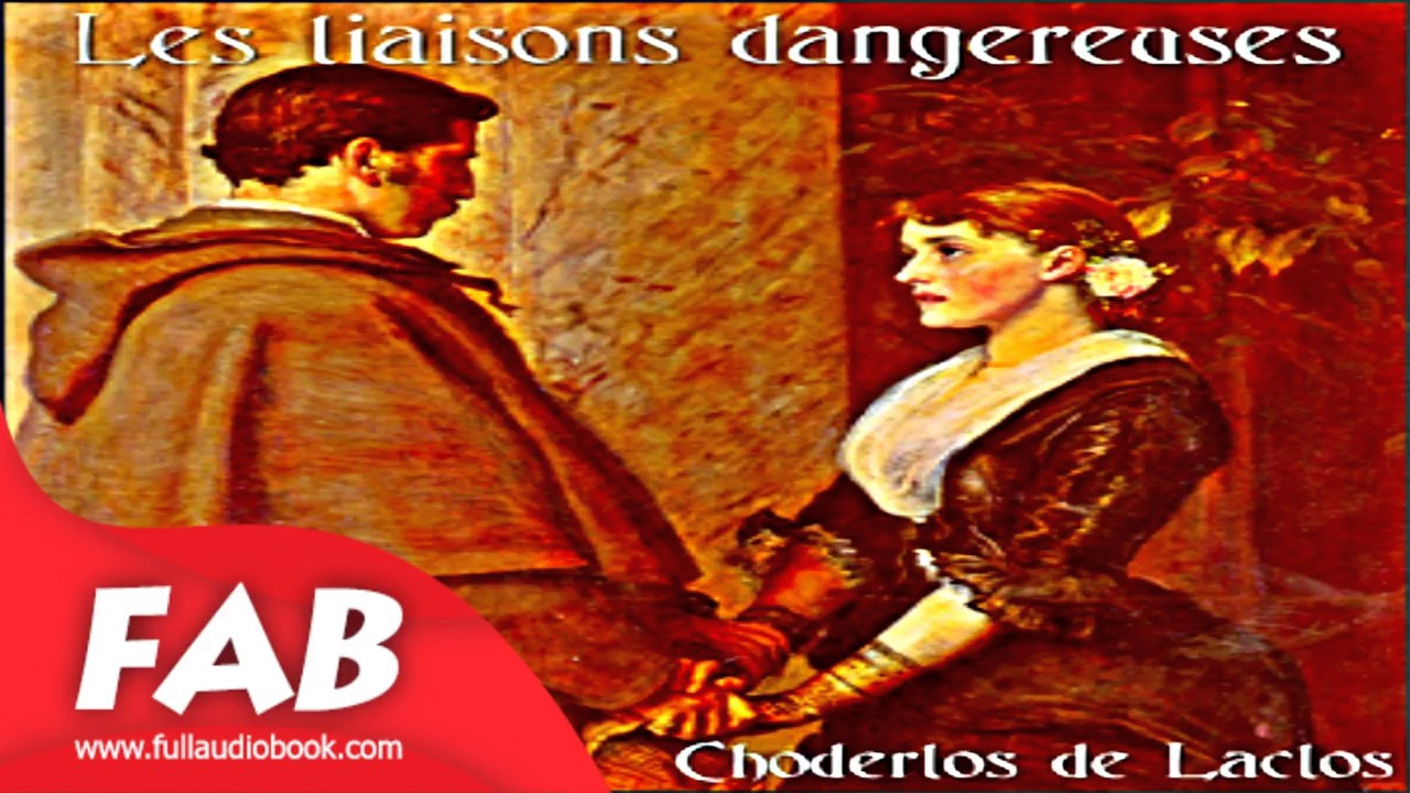 Les Liaisons dangereuses Part 1/2 Full Audiobook by Choderlos de LACLOS